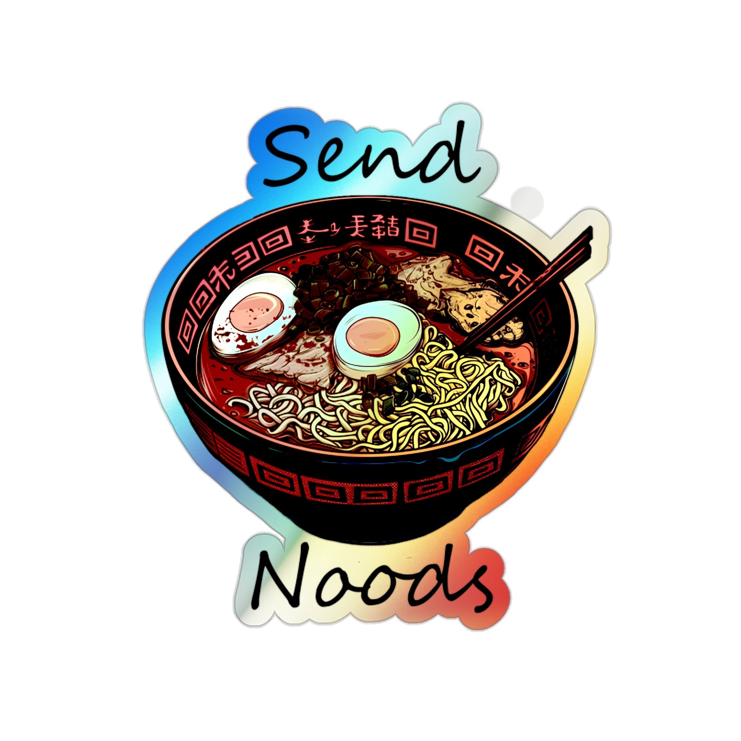 Holographic Send Noods Sticker